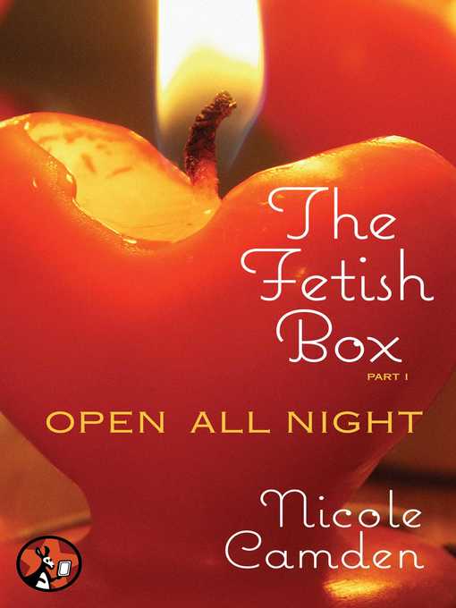 Title details for The Fetish Box, Part One by Nicole Camden - Wait list